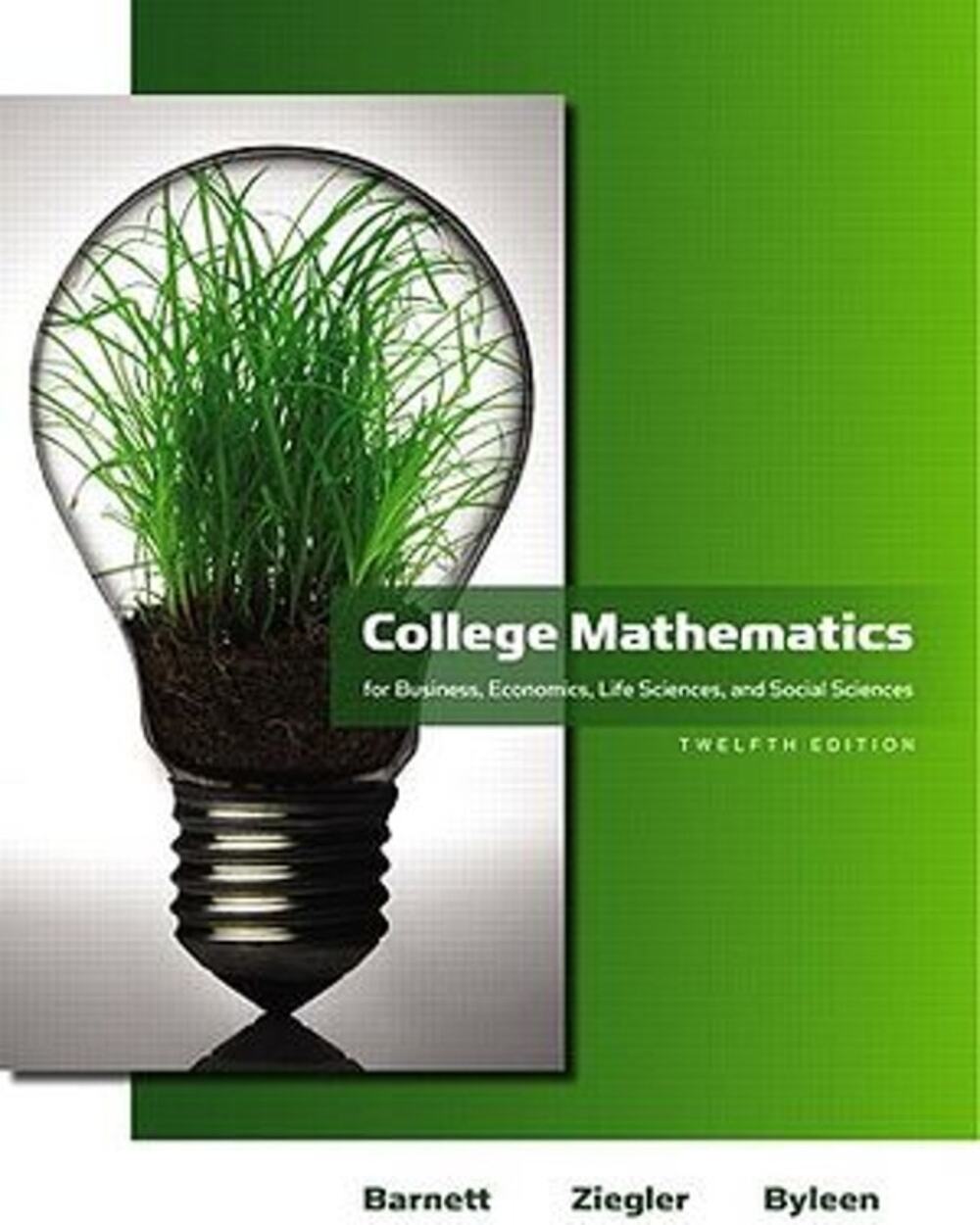 College Mathematics for Business, Economics, Life Sciences, Social Sciences [B2]